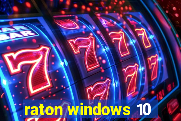 raton windows 10